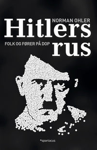 Hitlers rus - folk og fører på dop