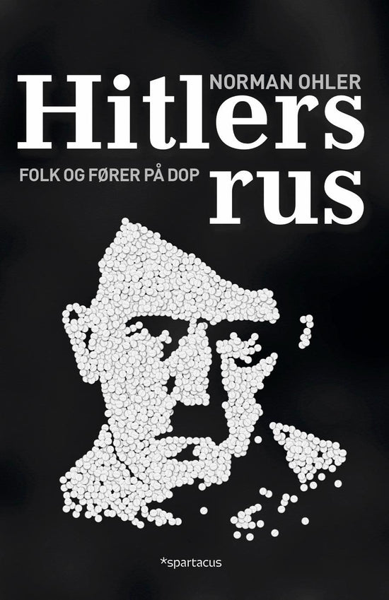 Hitlers rus - folk og fører på dop