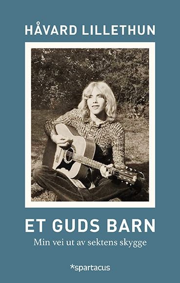 Et Guds barn - min reise ut av en lukket sekt