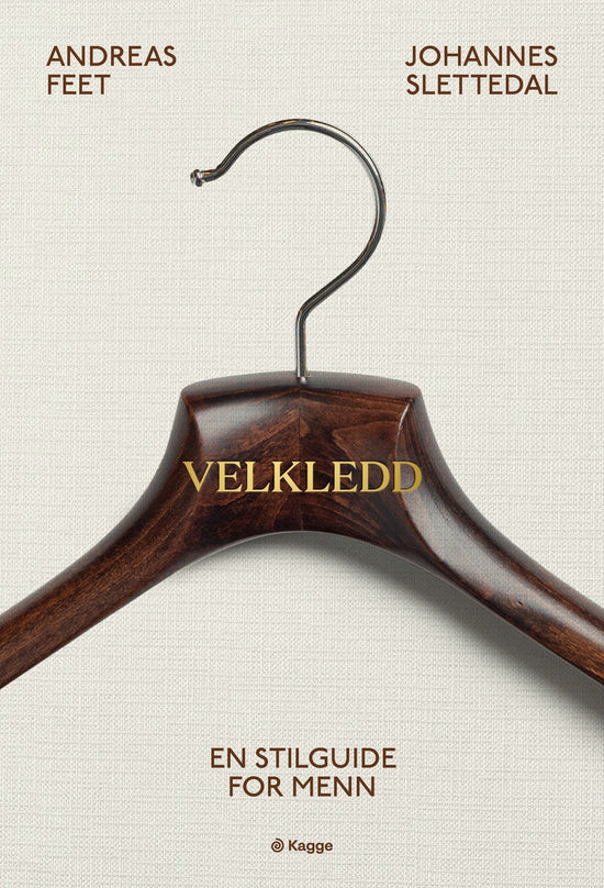 Velkledd - en stilguide for menn