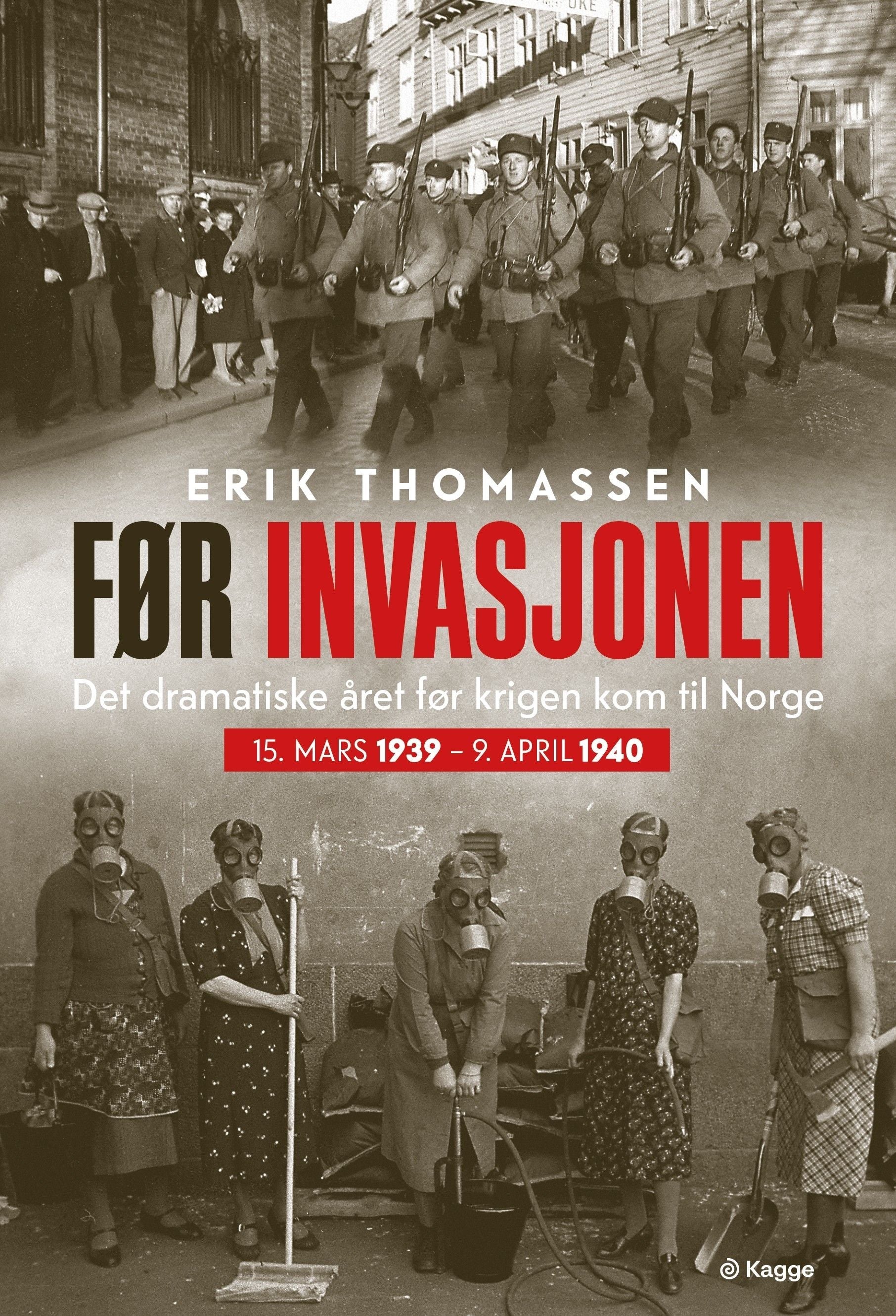 Før invasjonen - det dramatiske året før krigen kom til Norge