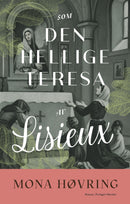 Som den hellige Teresa av Lisieux