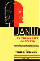 Janus - et tidsskrift og en tid : idéhistoriske perspektiver på tidsskriftet Janus og mellomkrigstidens idékamper