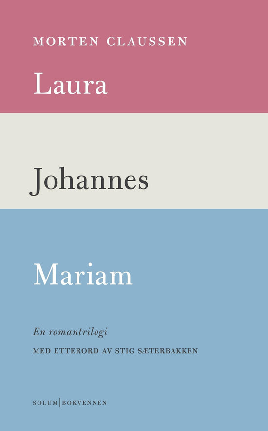 Laura : Johannes : Mariam : en romantrilogi
