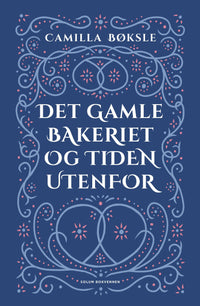 Det gamle bakeriet og tiden utenfor