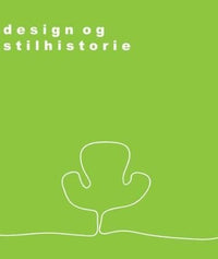 Design og stilhistorie - fra 1750 til i dag