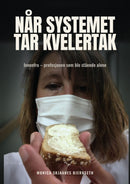 Når systemet tar kvelertak