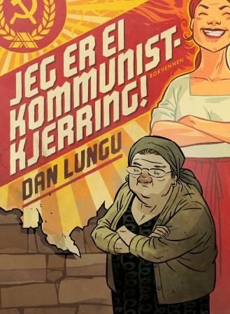 Jeg er ei kommunistkjerring!