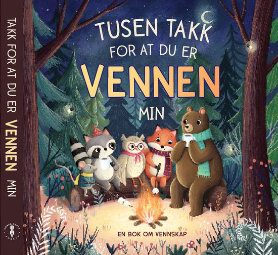 Tusen takk for at du er vennen min - en bok om vennskap