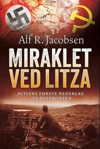 Miraklet ved Litza - Hitlers første nederlag på Østfronten