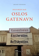 Historien bak Oslos gatenavn