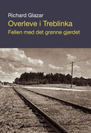 Overleve i Treblinka - fellen med det grønne gjerdet