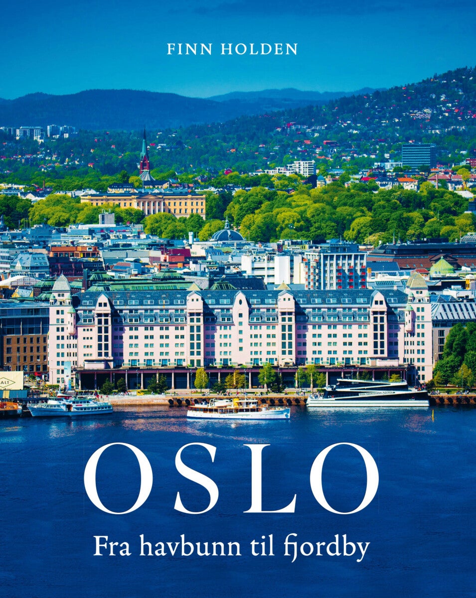 Oslo – fra havbunn til fjordby