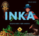 Inka - solens barn i Sør-Amerika