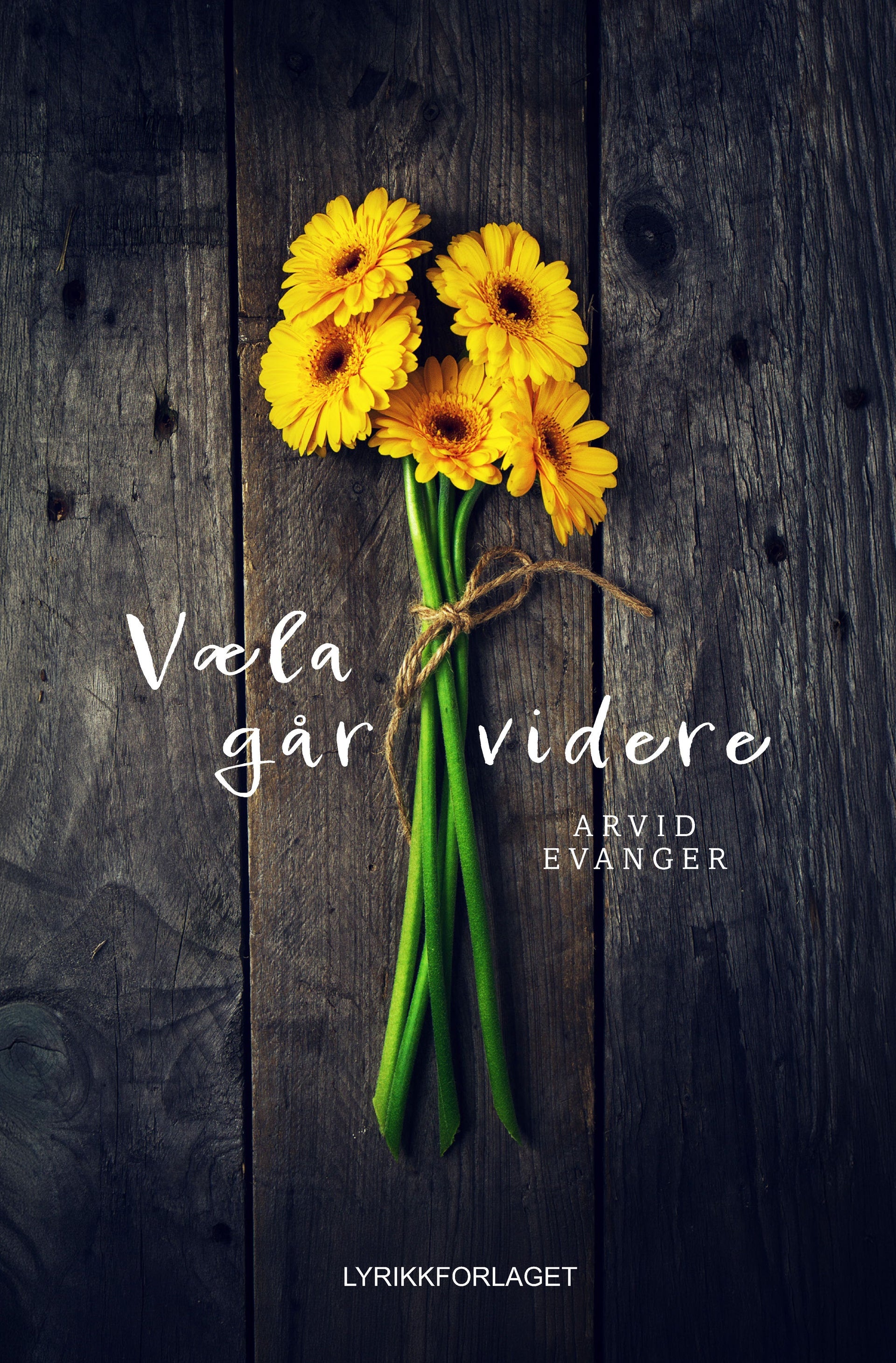 Væla går videre