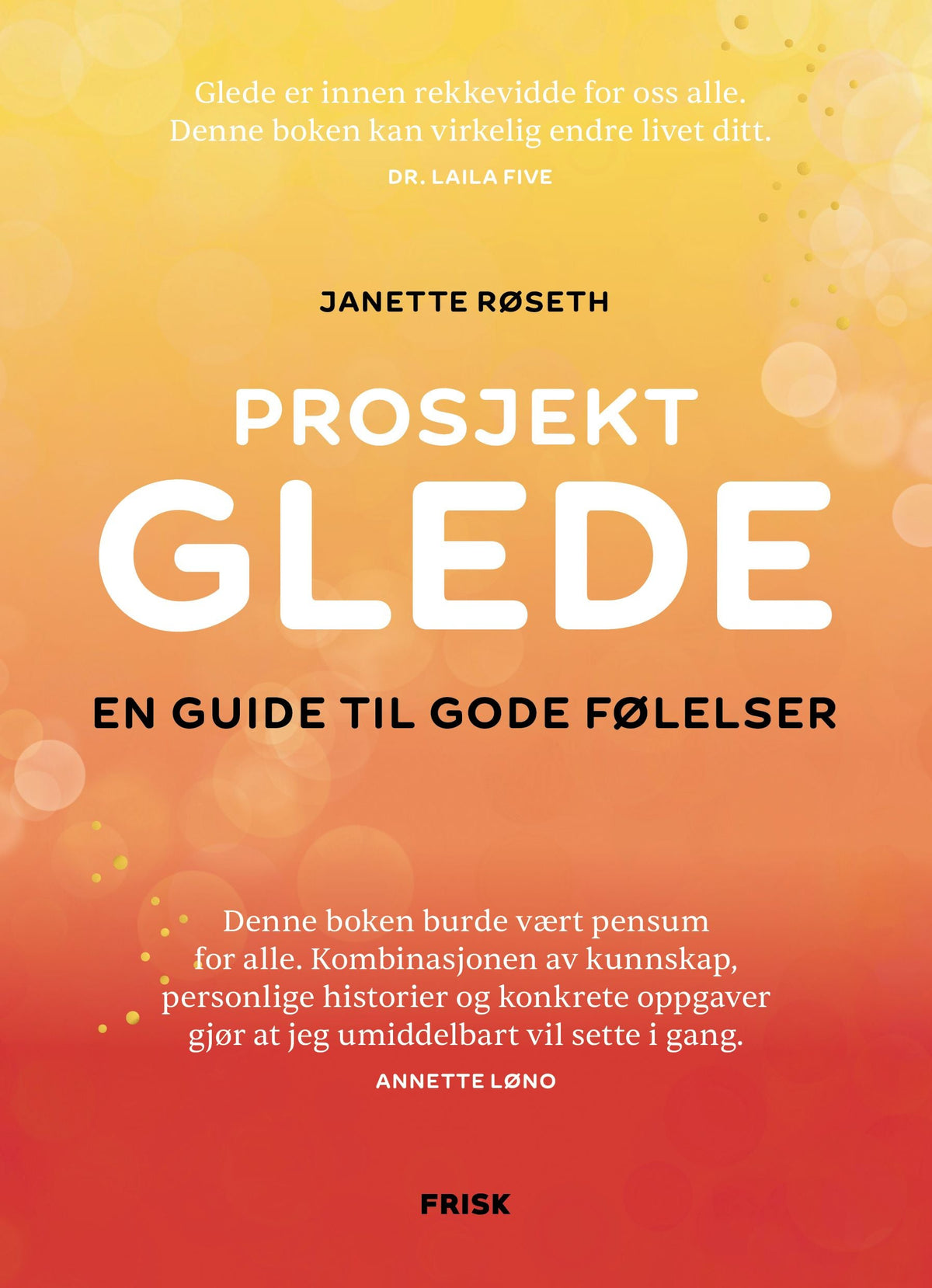 Prosjekt Glede - en guide til gode følelser