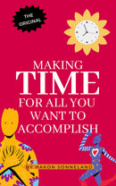 Making Time for All You Want to Accomplish